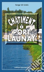 Châtiment à Port-LaunayLes enquêtes du commissaire Landowski - Tome 23. E-book. Formato EPUB