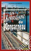 La Korrigane de ConcarneauLes enquêtes de Maxime Moreau - Tome 12. E-book. Formato EPUB ebook