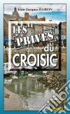 Les Privés du CroisicLes enquêtes du commandant Rosko - Tome 3. E-book. Formato EPUB ebook