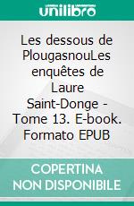 Les dessous de PlougasnouLes enquêtes de Laure Saint-Donge - Tome 13. E-book. Formato EPUB