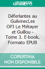 Déferlantes au GuilvinecLes OPJ Le Métayer et Guillou - Tome 3. E-book. Formato EPUB ebook