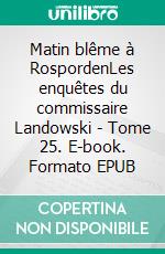 Matin blême à RospordenLes enquêtes du commissaire Landowski - Tome 25. E-book. Formato EPUB