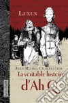 La véritable histoire d'AhQRoman graphique sur le peuple chinois. E-book. Formato EPUB ebook di Luxun