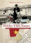 Petits Viêt-NamsRécit sur le colonialisme en Indochine. E-book. Formato EPUB ebook