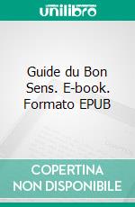 Guide du Bon Sens. E-book. Formato EPUB ebook