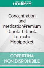 Concentration and meditationPremium Ebook. E-book. Formato EPUB ebook di Paramananda Swami