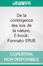 De la contingence des lois de la nature. E-book. Formato EPUB ebook