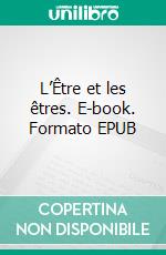 L’Être et les êtres. E-book. Formato EPUB ebook