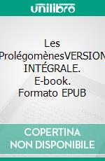 Les ProlégomènesVERSION INTÉGRALE. E-book. Formato EPUB ebook di Ibn Khaldoun