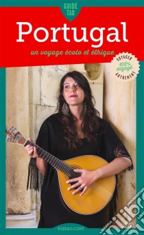 PortugalUn voyage écolo et éthique. E-book. Formato EPUB ebook di Céline Bénard