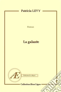 La galanteRomance contemporaine. E-book. Formato EPUB ebook