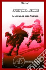 L&apos;enfance des tueursPolar et humour décapant. E-book. Formato EPUB ebook