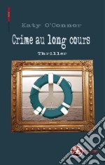 Crime au long coursThriller. E-book. Formato EPUB