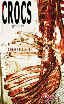 CrocsThriller. E-book. Formato EPUB ebook di Patrice Woolley