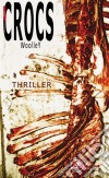 CrocsThriller. E-book. Formato EPUB ebook di Patrice Woolley