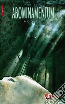 AbominamentumThriller. E-book. Formato EPUB ebook di Patrice Woolley