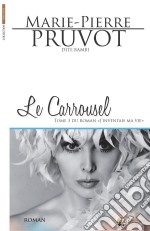 Le CarrouselSaga identitaire. E-book. Formato EPUB ebook