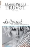 Le CarrouselSaga identitaire. E-book. Formato EPUB ebook di Marie-Pierre Pruvot