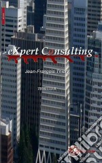 Expert consultingComment survivre chez XOX Consulting ?. E-book. Formato EPUB ebook