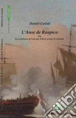 L&apos;Anse de RospicoOu les aventures de Yawenn Pikert, pirate et corsaire. E-book. Formato EPUB ebook