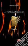 Le reflet de la salamandreThriller. E-book. Formato EPUB ebook di Philippe Boizart