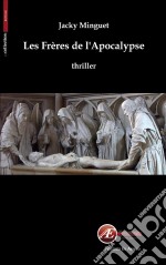 Les Frères de l&apos;ApocalypseUne enquête prenante. E-book. Formato EPUB ebook