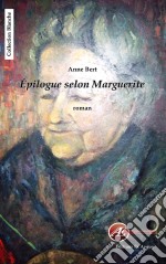 Epilogue selon MargueriteUn roman humaniste. E-book. Formato EPUB