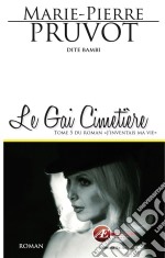 Le gai cimetièreSaga identitaire. E-book. Formato EPUB ebook