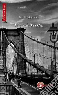 Terminus BrooklynMeurtre dans la Grosse Pomme. E-book. Formato EPUB ebook