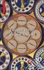 Chaque crime en son tempsPetites histoires criminelles. E-book. Formato EPUB ebook