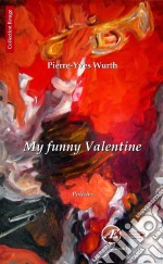 My funny ValentineUn polar rythmé. E-book. Formato EPUB ebook