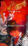 My funny ValentineUn polar rythmé. E-book. Formato EPUB ebook