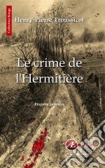 Le crime de l&apos;HermitièreEnquête policière en Vendée. E-book. Formato EPUB ebook