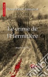 Le crime de l'HermitièreEnquête policière en Vendée. E-book. Formato EPUB ebook di Henry-Pierre Troussicot