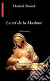 Le cri de la MadoneThriller historique. E-book. Formato EPUB ebook