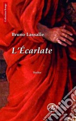 L&apos;ÉcarlateUn thriller réunionnais. E-book. Formato EPUB ebook