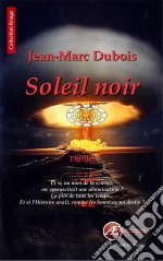 Soleil noirUn thriller palpitant. E-book. Formato EPUB ebook