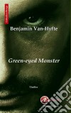 Green-Eyed MonsterUn roman policier passionnant. E-book. Formato EPUB ebook