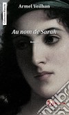 Au nom de SarahUn roman surprenant. E-book. Formato EPUB ebook