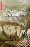 Le secret de l'HermitièreUne enquête policière. E-book. Formato EPUB ebook di Henry-Pierre Troussicot