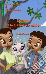 Liann et le bâton de pluieConte illustré. E-book. Formato EPUB ebook