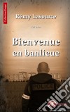 Bienvenue en banlieueRoman policier. E-book. Formato EPUB ebook