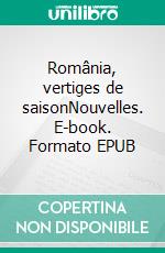 România, vertiges de saisonNouvelles. E-book. Formato EPUB ebook di Pierre Jacquemin