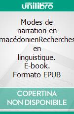 Modes de narration en macédonienRecherches en linguistique. E-book. Formato EPUB