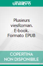 Plusieurs viesRoman. E-book. Formato EPUB ebook di Kukrit Pramoj