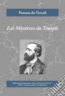 Les Mystères du TempleUn roman policier au coeur de l'aristocratie. E-book. Formato EPUB ebook di Ponson du Terrail