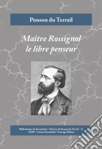 Maître Rossignol le libre penseurCrimes à la campagne. E-book. Formato EPUB ebook