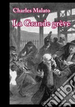 La Grande grèveRoman social. E-book. Formato EPUB ebook