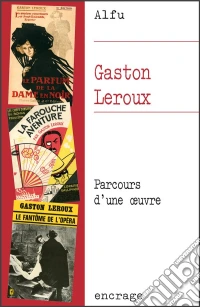 Gaston LerouxParcours d'une œuvre. E-book. Formato EPUB ebook