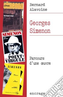 Georges SimenonParcours d'une œuvre. E-book. Formato EPUB ebook di Bernard Alavoine